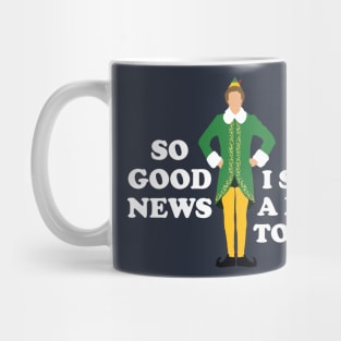 So Good News, I Saw a Dog Today - Elf Mug